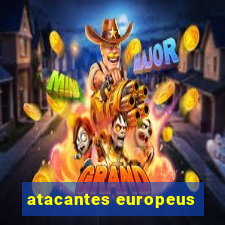 atacantes europeus